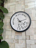 Whatever I'm Late Whimsical Reverse Wall Clock
